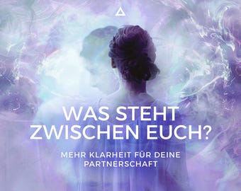 Könnte beinhalten: Eine Frau mit dem Rücken zur Kamera steht vor einem lila und blauen Hintergrund mit dem Text "WAS STEHT ZWISCHEN EUCH?" und "MEHR KLARHEIT FÜR DEINE PARTNERSCHAFT".
