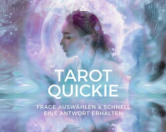 Tarot Quickie - Miniläsning! Välj en fråga, få ett snabbt svar / Orakelkort / Uppslag / Svar / Tyska