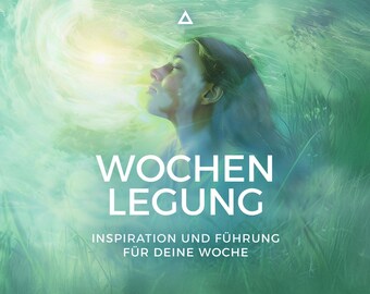 May include: A tranquil image showing a woman with closed eyes, set against a backdrop of swirling green and white light. The text "WOCHEN LEGUNG" is prominently displayed, with the tagline "INSPIRATION UND FÜHRUNG FÜR DEINE WOCHE" below.