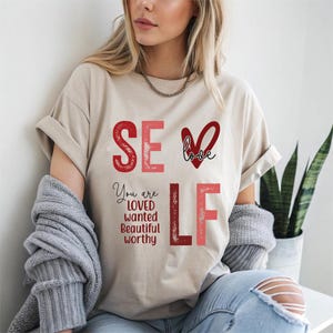 Self Love T-shirt / Unisex Garment-Dyed Tee / Positive Affirmation Shirt / Motivational Graphic Tee / Self Care Shirt / Empowerment Shirt