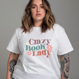 Crazy Book Lady Shirt, Book Girl Shirt, Book Women T-Shirt, Book Lover Tee, Librarian Shirt, Gift For Book Lovers, Reader Tee, Reading Shirt