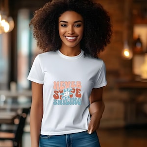 Never stop smiling t shirt, Unisex Graphic Tee, Inspirational Quote Shirt, Flower Smiley Tee, Cute Smiling Flower T-shirt, Cute Smile Shirt