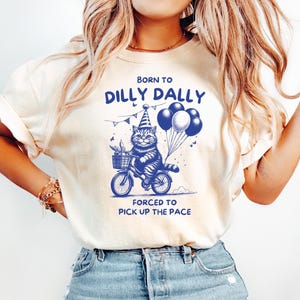 Né pour Dilly Dally forcé de prendre le rythme T-shirt-t-shirt drôle de chat de l&#39;an 2000-chemise esthétique vintage Kitty-chemise tendance meme-cadeau pour les amoureux des chats
