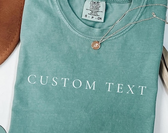 Comfort Colors Custom Text Shirt, Custom Made Shirt, Personalized Custom Shirt, Business Logo Shirt, Your Photo Shirt-Matching Custom Shirts
