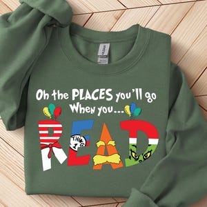 Oh die Orte, an die Sie gehen werden, wenn Sie Sweatshirt lesen, Lesen über Amerika Pullover, Lesetag Pullover, Lehrer Leben Pullover, Geschenk für Buchliebhaber