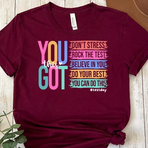 You Got This Shirt, Test Day T-Shirt, Back To School Teacher Shirts, Teacher Team Shirt, Motivational Teacher Shirt, Teacher Testing Shirts