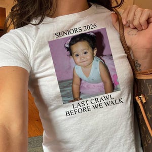 Last Crawl Before We Walk Grad Baby Tee Senior Baby Tee Graduation 2026 Custom Graduate Y2K Shirt Sorority Grad Personalized Graduation Gift