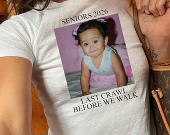 Last Crawl Before We Walk Grad Baby Tee Senior Baby Tee Graduation 2026 Custom Graduate Y2K Shirt Sorority Grad Personalized Graduation Gift