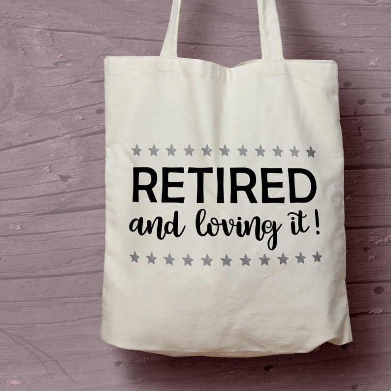 Retirement Gift Retired and Loving It Cotton Tote Bag Etsy