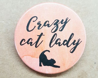 Crazy Cat Lady 38mm Badge - Cat lover Pinback Button Pin
