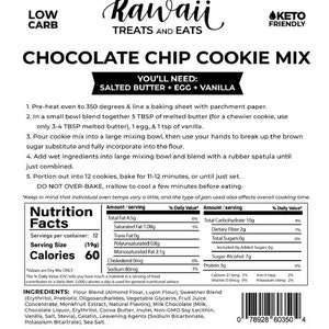 May include: A package of chocolate chip cookie mix with a low carb and keto friendly label. The package is white with black text and a kawaii logo. The ingredients and nutritional information are listed on the back of the package. The package is 8 ounces (227 grams).
