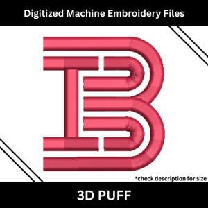 May include: A red 3D puff embroidery design featuring the letters "TB". The design is bold and stylized, with the text "Digitized Machine Embroidery Files" at the top and "3D PUFF" at the bottom. The text "*check description for size" is also included.