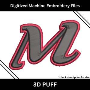 Puede incluir: Un diseño de bordado en relieve 3D de la letra "M" en negro con un contorno rojo. El texto "Digitized Machine Embroidery Files" está en la parte superior y "3D PUFF" en la inferior. También está presente el texto "*check description for size".