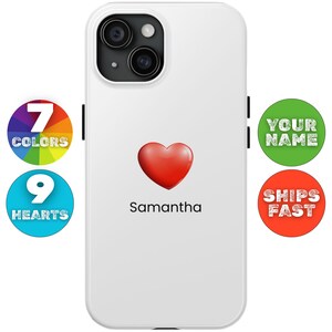 May include: White iPhone case with a red heart and the name Samantha printed on it. The case is surrounded by colorful circles with the words "7 Colors", "9 Hearts", "Your Name", and "Ships Fast".