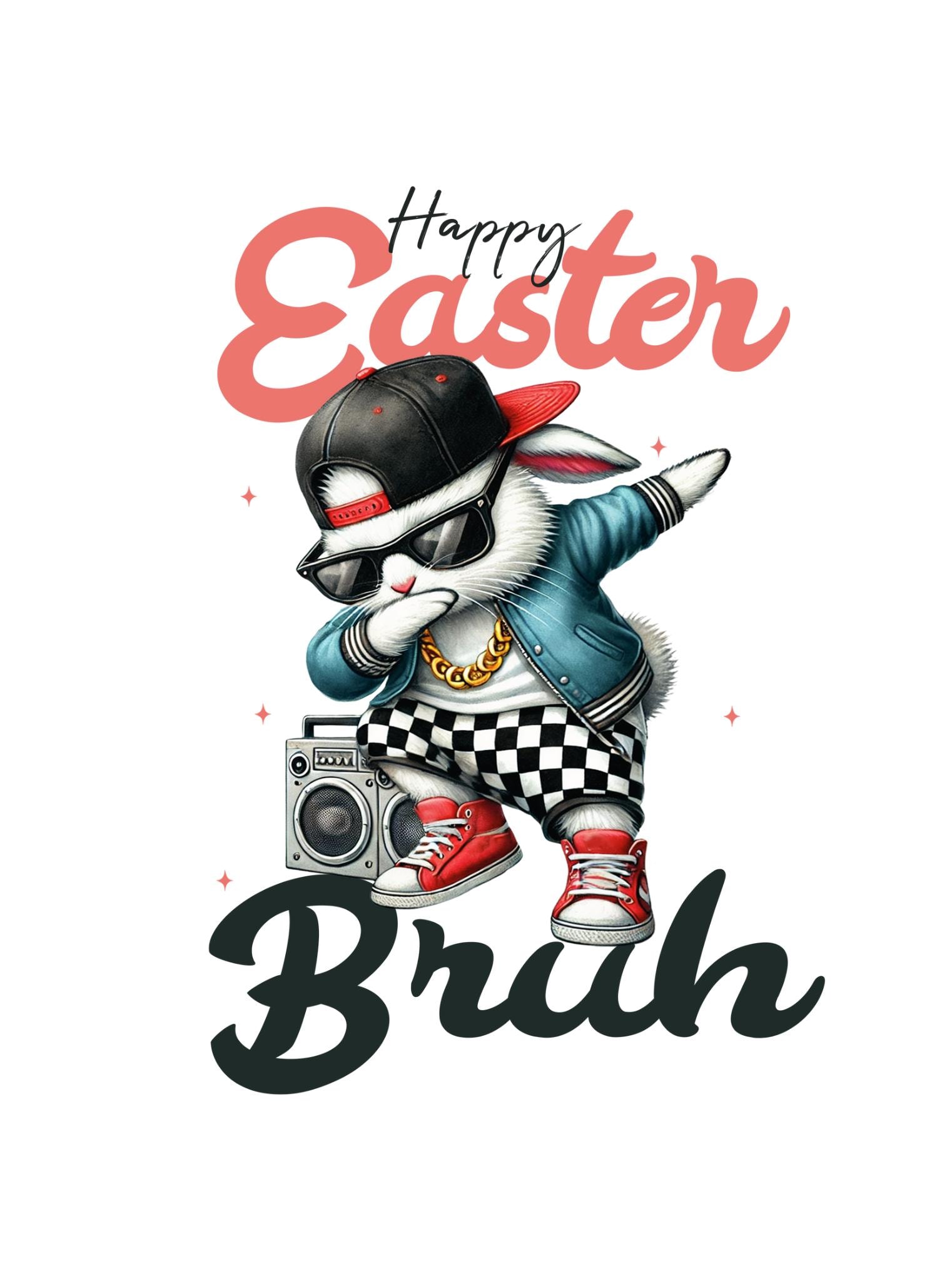 Happy Easter Bruh PNG, Cool Bunny Sublimation for Boys, Funny Hip Hop Easter Clipart for T-Shirts, Gifts & Decor