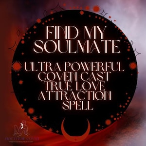 Find Soulmate Ultra-Powerful Coven Cast True Love Attraction Spell – Draw Your Perfect Match, Deep Love, Lifelong Commitment & Passion