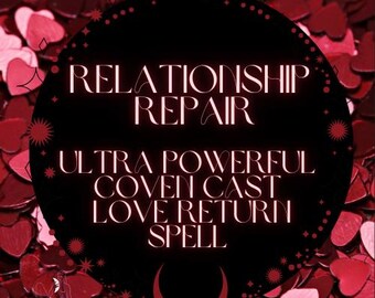 May include: A black circle with white text on a background of red hearts. The text reads "Relationship Repair Ultra Powerful Coven Cast Love Return Spell".