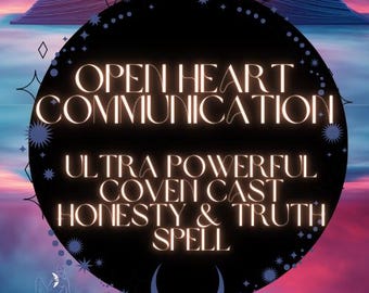 May include: A digital graphic with the words "OPEN HEART COMMUNICATION" and "ULTRA POWERFUL COVEN CAST HONESTY & TRUTH SPELL" in a glowing font, set against a backdrop of a book and a colorful sky. The image has a mystical theme.
