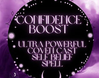 May include: A purple and black graphic with the words "CONFIDENCE BOOST" and "ULTRA POWERFUL COVEN CAST SELF BELIEF SPELL". The image has a crescent moon and star design, with a woman illustration at the bottom.