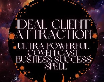 Ideal Client Attraction – Ultra-Powerful Coven Cast Business Success Spell for Wealth, Growth & Loyal Customers