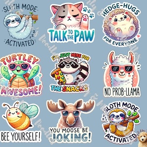 May include: Nine colorful stickers featuring various animals with humorous text. The stickers include a sloth, a cat, a hedgehog, a turtle, a raccoon, a llama, a bee, a moose, and another sloth. The text on the stickers includes phrases like "Sloth Mode Activated", "Talk to the Paw", "Hedge-Hugs for Everyone", "Turtley Awesome", "I'm Just Here for the Snacks", "No Prob-Llama", "Bee Yourself", "You Moose Be Joking", and "Sloth Mode Activated".