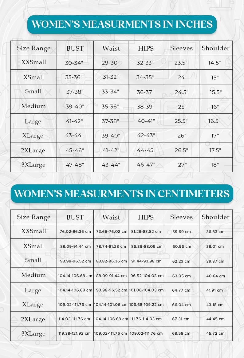 May include: A teal chart titled "WOMEN'S MEASURMENTS" shows size ranges from XXSmall to 3XLarge, with bust, waist, hips, sleeves, and shoulder measurements in inches and centimetres.