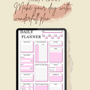 May include: Digital daily planner on a tablet with a pink and white design. The planner includes sections for goals, appointments, meal tracking, water intake, and notes. Text at the top reads "Daily Planner" and "Make your day with wonderful plan."