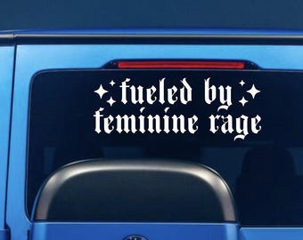 Fueled with feminine rage with stars vinyl decal sticker: Holographic Shimmer Sparkle Matte Glossy