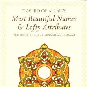 Pode incluir: Capa de livro com um design de mandala amarelo, laranja e verde. O título é "Tawhid of Allah's Most Beautiful Names & Lofty Attributes". O subtítulo é "The Belief of Ahl al-Sunnah wa l-Jamaah". O autor é Muhammad ibn Khalifa al-Tamimi, professor associado, Universidade Islâmica de Medina.