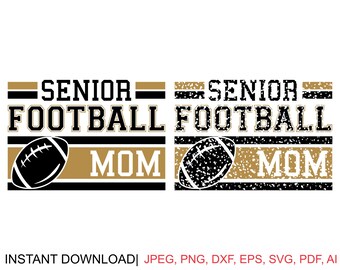 Senior Football Mom SVG: Class of 2025, Cricut Cut File (Digital Download)