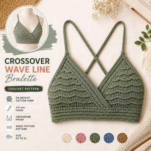 Op de afbeelding: Een saliegroene gehaakte bralette met een overslag aan de voorzijde en een golftextuurpatroon. De tekst luidt CROSSOVER WAVE LINE Bralette, CROCHET PATTERN, DK WEIGHT COTTON YARN, 3.5 mm HOOK, CROSSOVER FRONT, WAVE TEXTURE PATTERN, SIZE XS TO XL.