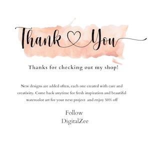 May include: A thank you card featuring a peach-colored watercolor splash background with black cursive text that reads Thank You with a heart symbol. Below, black text reads Thanks for checking out my shop, followed by details about new designs and DigitalZee.