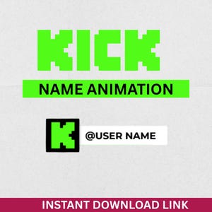 Puede incluir: Gráfico digital con la palabra "KICK" en letras pixeladas de color verde brillante. Debajo, el texto "NAME ANIMATION" está en una pancarta verde. También hay un pequeño cuadrado con una "K" verde y el texto "@USER NAME".