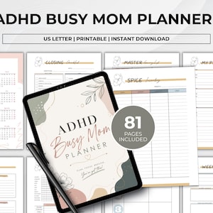 May include: A digital ADHD Busy Mom Planner displayed on a tablet screen with a stylus, surrounded by various printable pages including a calendar, spice inventory, and password log. The text reads ADHD BUSY MOM PLANNER and 81 PAGES INCLUDED.