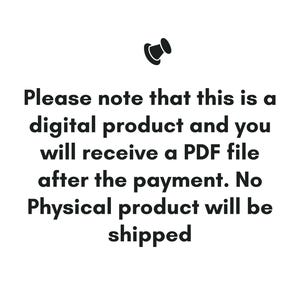 May include: A black push pin icon positioned above text which states: Please note that this is a digital product and you will receive a PDF file after the payment. No Physical product will be shipped. The text is black and set against a plain background.