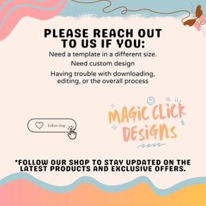 May include: A pink, blue, and orange graphic with the text "PLEASE REACH OUT TO US IF YOU:" followed by a list of reasons to contact the shop. The graphic also includes the text "MAGIC CLICK DESIGNS" and "*FOLLOW OUR SHOP TO STAY UPDATED ON THE LATEST PRODUCTS AND EXCLUSIVE OFFERS."