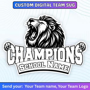 Custom Digital Team SVG, Custom School Name, Lion&#39;s Champion School Spirit Custom Digital svg, Personalized School Name