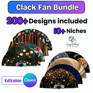 May include: A collection of decorative hand fans with various designs, including a Christmas theme, food patterns, and celestial motifs. The image includes text that reads "Clack Fan Bundle," "200+ Designs included," and "10+ Niches." The fans are editable in Canva.