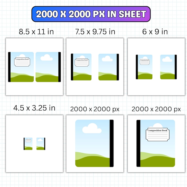 May include: A digital sheet displaying various composition book cover designs with a landscape illustration of green hills, a blue sky, and a white cloud. The sheet includes labels for sizes 8.5 x 11 in, 7.5 x 9.75 in, 6 x 9 in, 4.5 x 3.25 in, and 2000 x 2000 px.