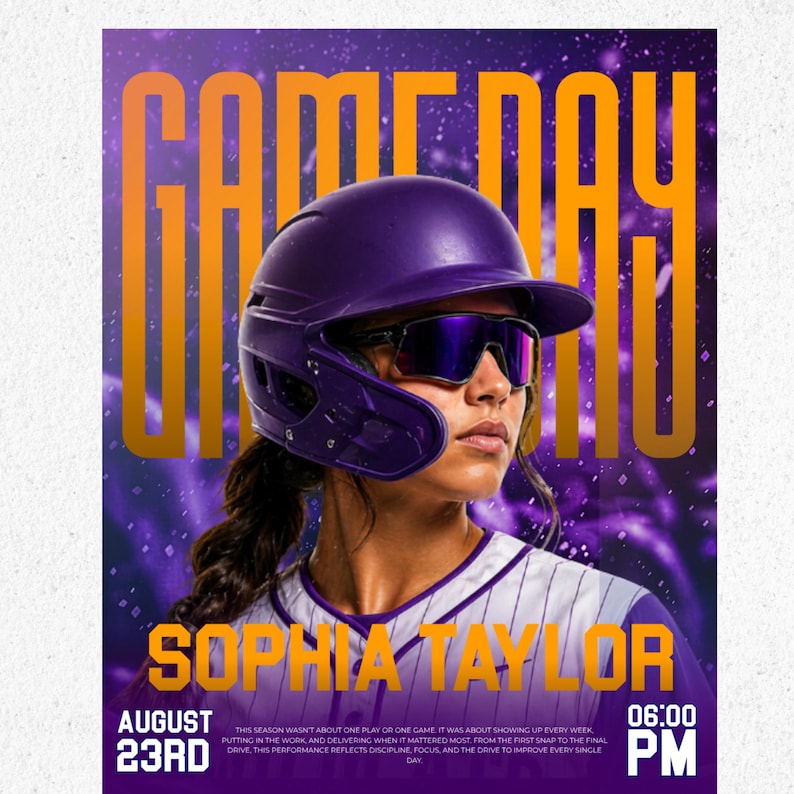 Puede incluir: Un folleto deportivo con una persona que lleva un casco de bateo morado y gafas de sol oscuras, vestida con una camiseta blanca a rayas. El texto dice GAME DAY, SOPHIA TAYLOR, AUGUST 23RD y 06:00 PM sobre un fondo morado con efectos de luz.