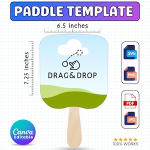May include: A paddle template design with the text "PADDLE TEMPLATE" at the top. The paddle is 6.5 inches wide and 7.25 inches tall. The design includes a "DRAG & DROP" graphic, and file type icons for SVG, PNG, PDF, and JPG.