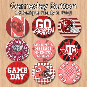 May include: A digital collection of nine circular button designs featuring sports-themed graphics, including football helmets, team logos, and text such as Gameday Button, Go Dragon, Bama, Send me a message when you arrive, ATM, and Fly the Dragon.