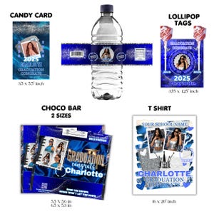 May include: Graduation party decorations in blue and silver with a photo of a graduate. Includes a candy bar wrapper, water bottle label, lollipop tag, and t-shirt design. The text says "Graduation congrats Charlotte 2025".