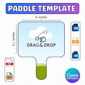 May include: A paddle template design with the text "PADDLE TEMPLATE" in a blue and purple banner. The design is 8 inches wide and 6.1 inches tall. The design includes the text "DRAG & DROP" and icons for PDF, DXF, SVG, and AI file formats.