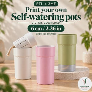 May include: Three cylindrical self-watering pots in white, pink, and green, each 6 cm or 2.36 inches in size. The white pot shows an inner insert with a rope wick. Text reads: STL + 3MF Print your own Self-watering pots DIGITAL DOWNLOAD 6 cm / 2.36 in.