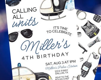 May include: A police-themed birthday party invitation with watercolor illustrations. The design includes a police car, helicopter, handcuffs, and a police vest. The invitation text reads "Calling All Units" and "Miller's 4th Birthday".