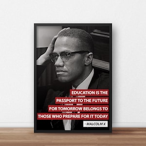 Malcolm X Inspirational Quote Poster - Digital Print