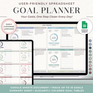 May include: A laptop screen displaying a Google Sheets document titled "Goal Planner". The document is a goal tracker with a summary sheet and 10 goal tables. Each table has a progress bar and a section for action steps. The document is designed to help users track their goals and progress.