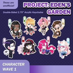 May include: Eight double-sided acrylic keychains featuring characters from the game "Project: Eden's Garden". Each keychain is 2.75 inches and features a different character with a unique design.