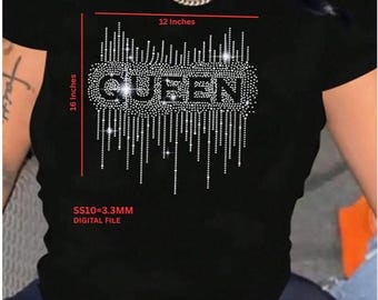 May include: Black t-shirt with the word "QUEEN" in rhinestone lettering, measuring 12 inches wide and 16 inches long. The design includes vertical rhinestone lines. The text "SS10=3.3MM DIGITAL FILE" is also visible.